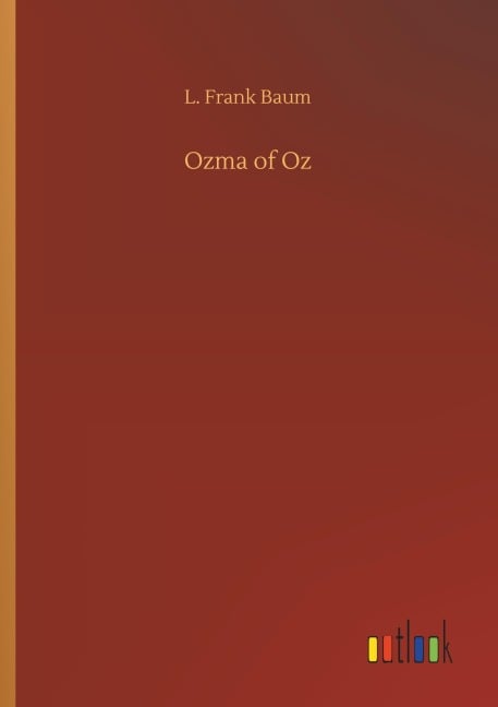 Ozma of Oz - L. Frank Baum
