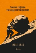 Cover-Bild zum Titel 'Yikimin Esiginde Varoluscu Bir Sorgulama' von 'Mert Aras'