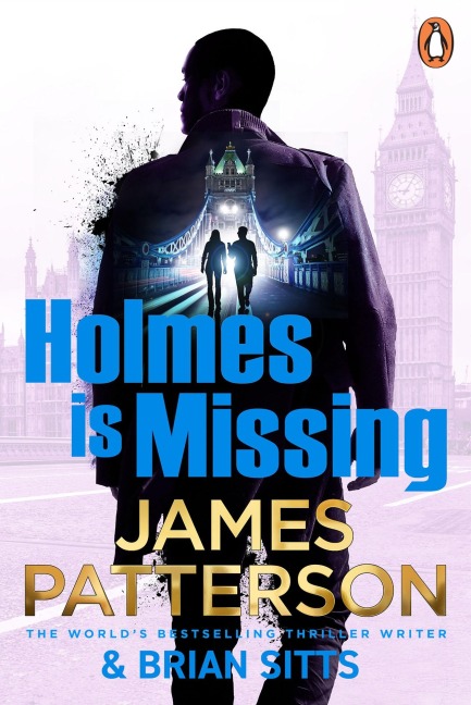 Holmes Is Missing - James Patterson