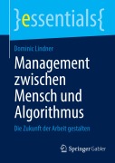 Cover-Bild zum Titel 'Management zwischen Mensch und Algorithmus' von 'Dominic Lindner'