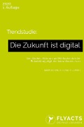 Cover-Bild zum Titel 'Trendstudie: Die Zukunft ist digital' von 'Marcus Funk'