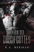 Cover-Bild zum Titel 'Ich bin der Dolch Gottes' von 'K. A. Merikan'