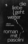 Cover-Bild zum Titel 'Die Liebe geht weiter' von 'Albert Ostermaier'