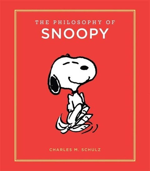 The Philosophy of Snoopy - Charles M Schulz