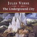 Cover-Bild zum Titel 'The Underground City, with eBook Lib/E' von 'Jules Verne'