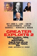 Cover-Bild zum Titel 'Greater Exploits - 2 - John G. Lake - Smith Wigglesworth - Lester Sumrall - Kenneth E. Hagin Dafür' von 'Smith Wigglesworth, John G. Lake, Ambassador Monday O. Ogbe'