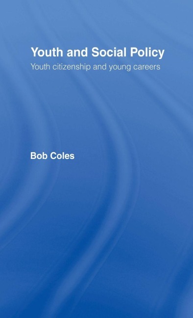 Youth And Social Policy - Bob Coles