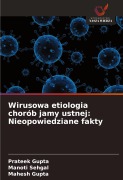 Cover-Bild zum Titel 'Wirusowa etiologia chorób jamy ustnej: Nieopowiedziane fakty' von 'Prateek Gupta, Manoti Sehgal, Mahesh Gupta'