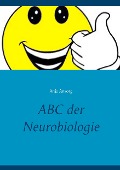 ABC der Neurobiologie - Anja Ansorg