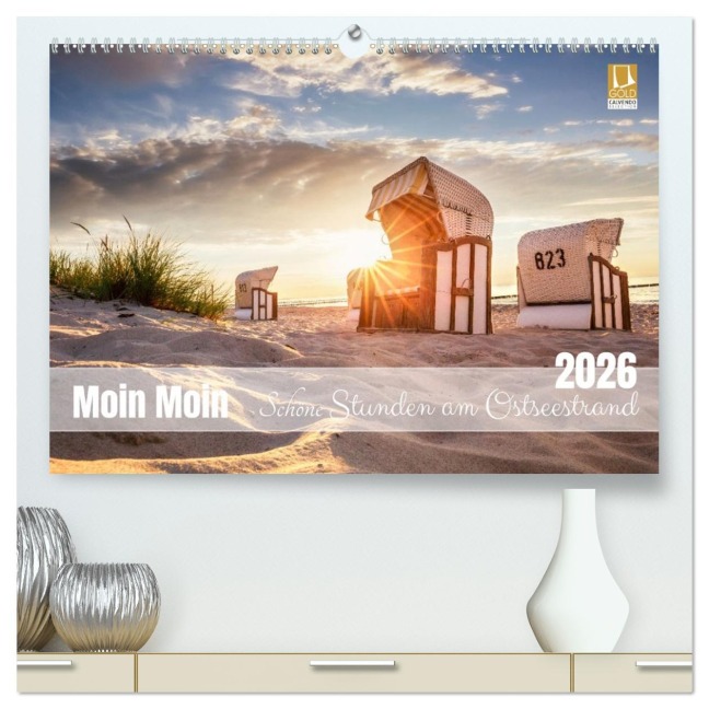 Moin Moin Schöne Stunden am Ostseestrand (hochwertiger Premium Wandkalender 2026 DIN A2 quer), Kunstdruck in Hochglanz - Linda Geisdorf Photography