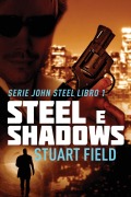 Cover-Bild zum Titel 'Steel e Shadows' von 'Stuart Field'