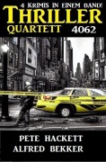 Cover-Bild zum Titel 'Thriller Quartett 4062' von 'Alfred Bekker, Pete Hackett'