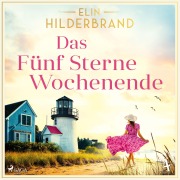 Cover-Bild zum Titel 'Das Fünf Sterne Wochenende' von 'Elin Hildebrand'