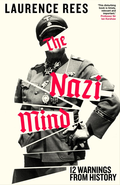 The Nazi Mind - Laurence Rees