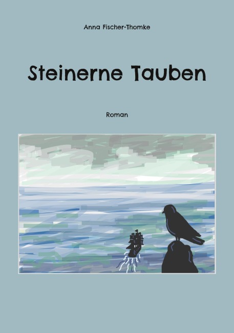 Steinerne Tauben - Anna Fischer-Thomke