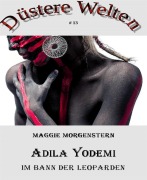 Cover-Bild zum Titel 'Adila Yodemi - Im Bann der Leoparden' von 'Maggie Morgenstern'