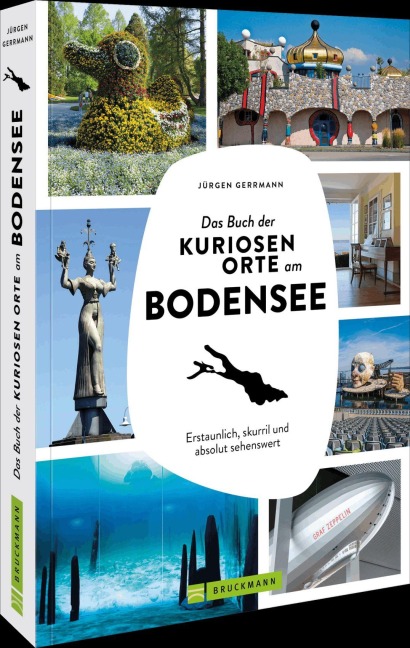 Das Buch der kuriosen Orte am Bodensee - Jürgen Gerrmann