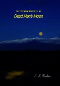 Cover-Bild zum Titel 'Dead Man's Moon (Clint Faraday Mysteries, #46)' von 'C. D. Moulton'