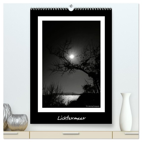Lichtermeer (hochwertiger Premium Wandkalender 2024 DIN A2 hoch), Kunstdruck in Hochglanz - Cü Henning