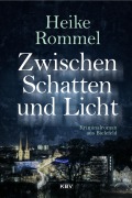 Cover-Bild zum Titel 'Zwischen Schatten und Licht' von 'Heike Rommel'