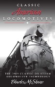 Cover-Bild zum Titel 'Classic American Locomotives' von 'Charles Mcshane'