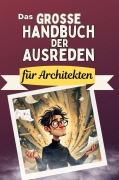 Cover-Bild zum Titel 'Das große Handbuch der Ausreden für Architekten' von 'Linus Schubert'