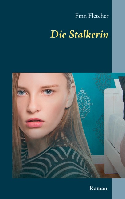Die Stalkerin - Finn Fletcher