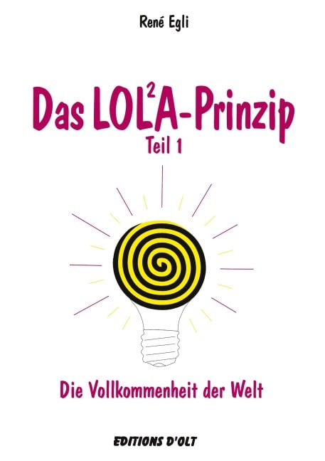 Das LOLA-Prinzip, Teil 1 - René Egli