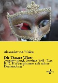 Die Theater Wiens - Alexander Von Weilen