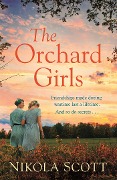 Cover-Bild zum Titel 'The Orchard Girls' von 'Nikola Scott'