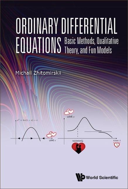 Ordinary Differential Equations: Basic Methods, Qualitative Theory, and Fun Models - Michail Zhitomirskii