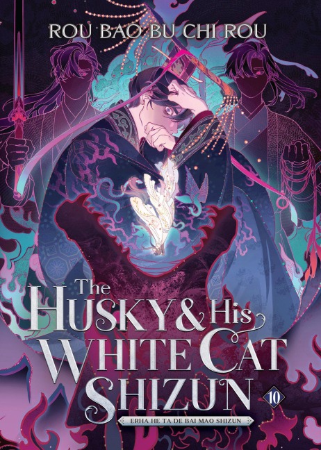 The Husky and His White Cat Shizun: Erha He Ta De Bai Mao Shizun (Novel) Vol. 10 - Bao Bu Chi Rou Rou