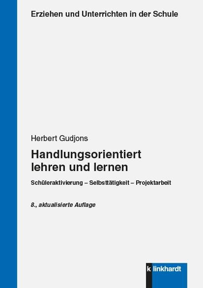 Handlungsorientiert lehren und lernen - Herbert Gudjons