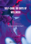 Cover-Bild zum Titel 'Self-care: 90 days of wellness' von 'Love & Blessings'