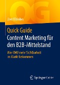 Quick Guide Content Marketing für den B2B-Mittelstand - Uwe Kleinkes
