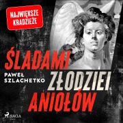 Cover-Bild zum Titel '¿ladami z¿odziei anio¿ów' von 'Pawe¿ Szlachetko'