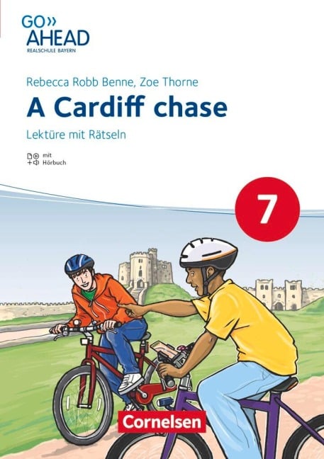 Go Ahead 7. Jahrgangsstufe - Realschule Bayern 2017 - A Cardiff chase - Lektüre mit Hörbuch und Rätseln - Rebecca Robb Benne