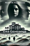Cover-Bild zum Titel 'Das Geheimnis der Villa Winter' von 'Peter W. Haussmann'