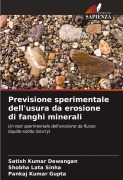 Cover-Bild zum Titel 'Previsione sperimentale dell'usura da erosione di fanghi minerali' von 'Satish Kumar Dewangan, Shobha Lata Sinha, Pankaj Kumar Gupta'