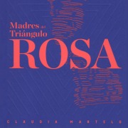 Cover-Bild zum Titel 'Madres del triángulo rosa' von 'Claudia Martelo'