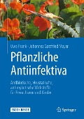 Cover-Bild zum Titel 'Pflanzliche Antiinfektiva' von 'Uwe Frank, Johannes Gottfried Mayer'