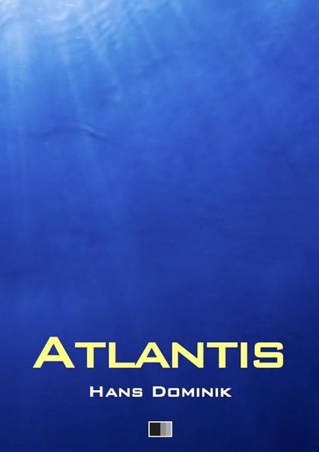 Atlantis (vollständige Ausgabe) - Hans Dominik