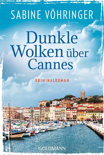Dunkle Wolken über Cannes - Sabine Vöhringer