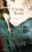 Cover-Bild zum Titel 'Am Fluss der Zeiten' von 'Ulrike Renk'