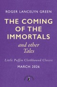 Cover-Bild zum Titel 'The Coming of the Immortals and Other Tales' von 'Roger Lancelyn Green'