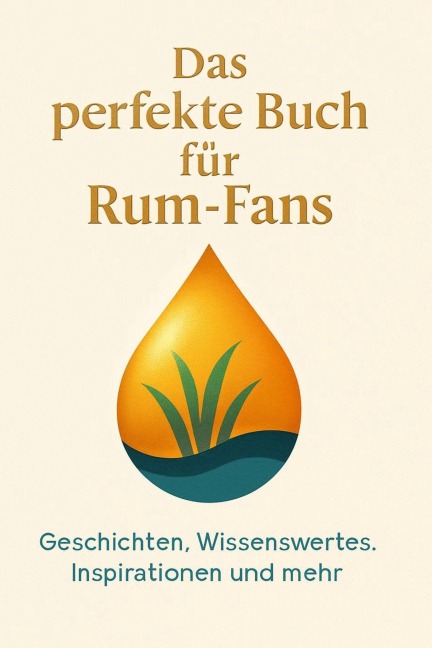 Das perfekte Buch für Rum-Fans - Samuel Meyer