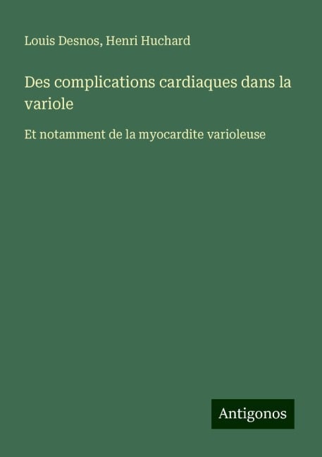 Des complications cardiaques dans la variole - Louis Desnos, Henri Huchard