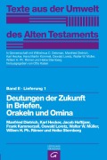 Cover-Bild zum Titel 'Deutungen der Zukunft in Briefen, Orakeln und Omina' von 'Heike Sternberg-El Hotabi, Willem H. Ph. Römer, Walter W. Müller, Oswald Loretz, Frank Kammerzell'