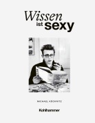 Cover-Bild zum Titel 'Wissen ist sexy' von 'Michael Köckritz'