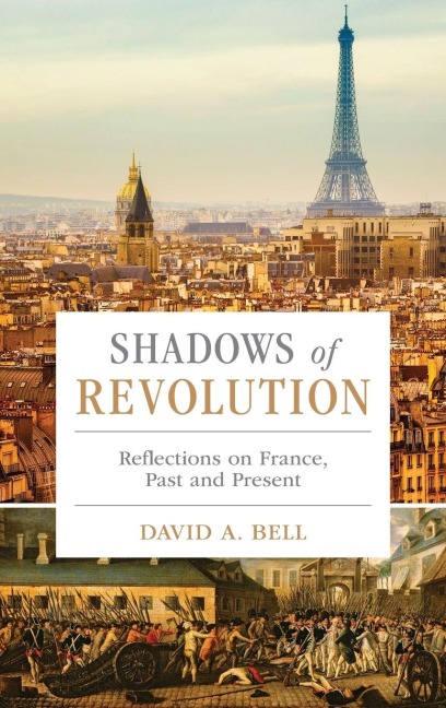 Shadows of Revolution - David A Bell